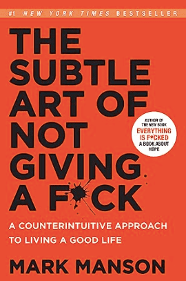 The Subtle Art of Not Giving a Fuck