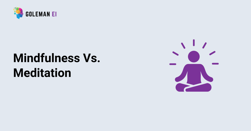 Mindfulness Vs. Meditation